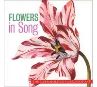 The Metropolitan Museum of Art: Flowers in Song by Various Artists, Sarah Vaughan, Bud Shank & Chet Baker, Nat King Cole, Louis Arm (2005-01-01)