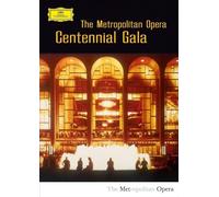 Deutsche Grammophon – Le Gala du Centenaire du Metropolitan Opera – Coffret 2 DVD
