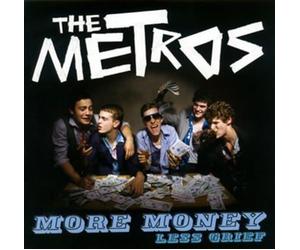The Metros - More Money Less Grief