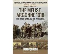 The Meuse Heights to the Armistice by Maarten Otte Maarten Otte (Auteur)