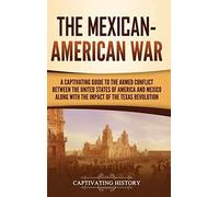 The Mexican-American War