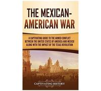 The Mexican-American War