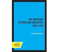 The Mexican Petroleum Industry 19381950 by J. Richard Powell Paperback Book J. Richard Powell (Auteur)