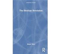 The Mexican Revolution - Robert Weis - Taylor amp Francis Ltd - Livre en Anglais - Hardback Robert WeisRobert Weis (Auteur)