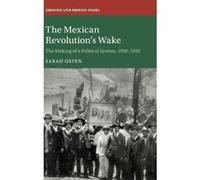 The Mexican Revolution's Wake: The Making of a Political System, 1920e1929 (Cambridge Latin American Studies) - [Version Originale] Inconnu (Auteur)