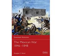 The Mexican War 1846-1848