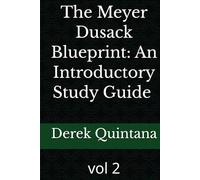The Meyer Dusack Blueprint: An Introductory Study Guide vol.2