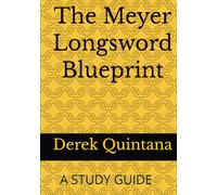 The Meyer Longsword Blueprint: A Special edition Study Guide: vol 1.2