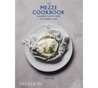 THE MEZZE COOKBOOK: SHARING PLATES FROM THE MIDDLE EAST