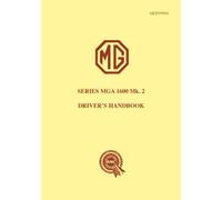 The MG Series MGA 1600 Mk. 2 Driver's Handbook