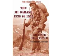 The Mi Garand: 1936 to 1957