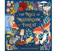 The Mice of Mushroom Forest - Zanna Goldhawk - Orchard Books - ebook (ePub) - Livre
