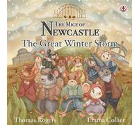 The Mice of Newcastle The Great Winter Storm - Thomas Rogers - Markosia Enterprises Ltd - ebook (ePub) - Livre