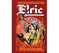 The Michael Moorcock Library: Elric: Bane of the Black Sword