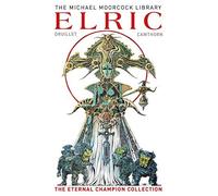 The Michael Moorcock Library: Elric The Eternal Champion Collection (Graphic Novel)