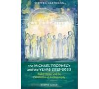 The Michael Prophecy And The Years 2012-2033