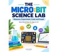 The Micro:bit Science Lab: Measure, Experiment, Code and Graph