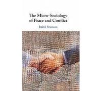 The Micro-Sociology Of Peace And Conflict
