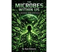 The Microbes Within Us: A Universal Mind Hypothesis.