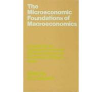 The Microeconomic Foundations of Macroeconomics International Economic Association, Geoffrey Colin Harcourt (Auteur)