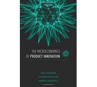 The Microeconomics Of Product Innovation