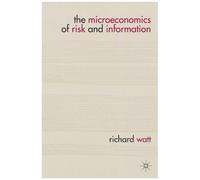 The Microeconomics Of Risk And Information