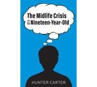 The Mid-Life Crisis Of A Nineteen-Year-Old