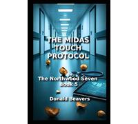 THE MIDAS TOUCH PROTOCOL: The Northwood Seven: Book 5