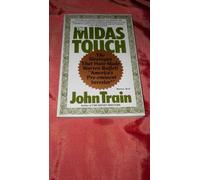 The Midas Touch: The Strategies That Have Made Warren Buffet "America's Preeminent Investor"