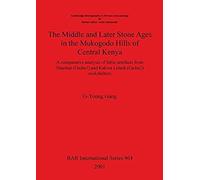 The Middle And Later Stone Ages In The Mukogodo Hills Of Central Kenya