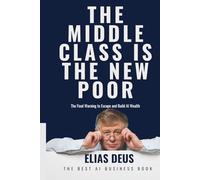 THE MIDDLE CLASS IS THE NEW POOR: THE FINAL WARNING TO ESCAPE AND BUILD AI WEALTH