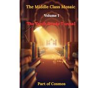 The Middle Class Mosaic: Volume 1: The Tenth Grade Tunnel