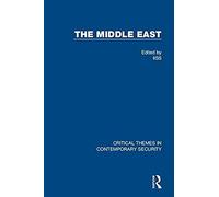 The Middle East (Critical Themes In Contemporary Security)