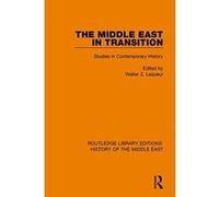 The Middle East in Transition: Studies in Contemporary History (Routledge Library Editions: History of the Middle East) - [Livre en VO] Walter Z Laqueur (Auteur)