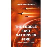 The Middle East Nations in Fire: The Megharief Doctrine