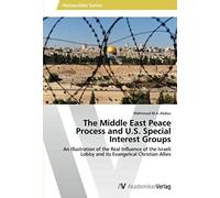 The Middle East Peace Process And U.S. Special Interest Groups