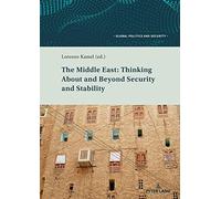 The Middle East: Thinking About And Beyond Security And Stability