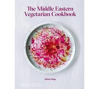Salma Hage – The Middle Eastern Vegetarian Cookbook – Relié