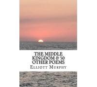 The Middle Kingdom & 50 Other Poems