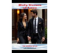 The Middle of Us: Satanic Verses of Love