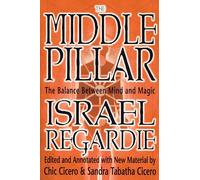 The Middle Pillar Chic Cicero, Israel Regardie, Sandra Tabatha Cicero (Auteur)