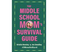 The Middle School Mom's Survival Guide - Kristin Hensley - S&S/Simon Element - ebook (ePub) - Livre