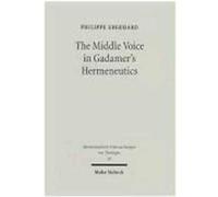 The Middle Voice in Gadamers Hermeneutics by Philippe Eberhard Phillippe Eberhard (Auteur)
