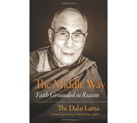 The Middle Way: Faith Grounded in Reason