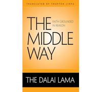 The Middle Way: Faith Grounded in Reason