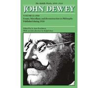 The Middle Works of John Dewey, 1899 - 1924