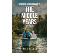 The Middle Years (Sasquatch Senior Community: Book 4)