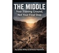 The Middle: Your Training Ground, Not Your Final Stop