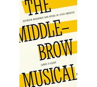 Le musical middlebrow – Entre Broadway et l'opéra dans l'Amérique des années 1940