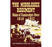 THE MIDDLESEX REGIMENT 1919-1952 (Duke Of Cambridge's Own)